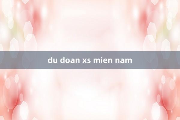 du doan xs mien nam