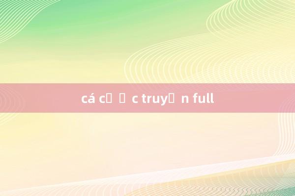 cá cược truyện full