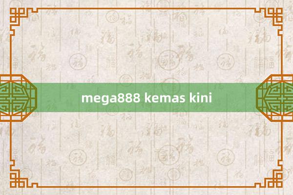 mega888 kemas kini