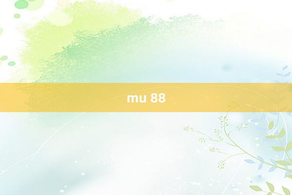 mu 88